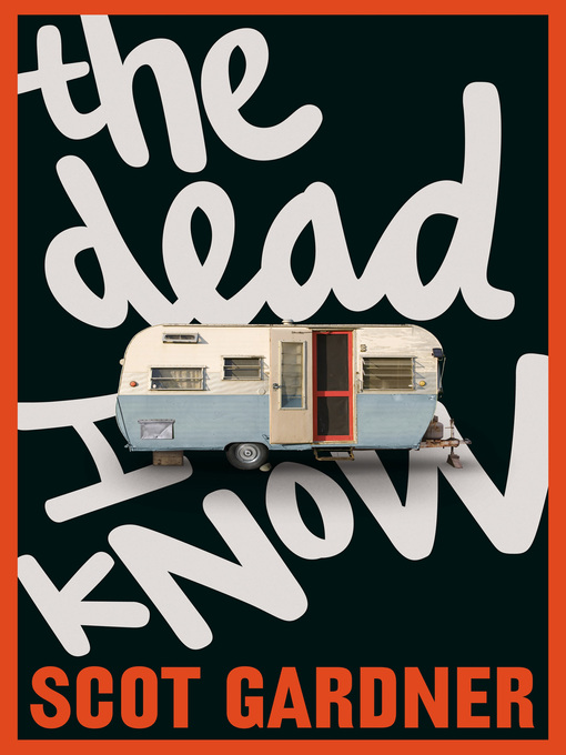 Title details for The Dead I Know by Scot Gardner - Wait list